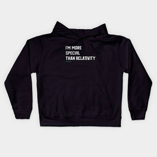 More Special than Relativity Kids Hoodie by Chemis-Tees